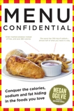 Menu Confidential: Conquer the Hidden Calories, Sodium and Fat in the Foods You Love, Ogilvie, Megan