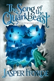 The Song Of The Quarkbeast, Fforde, Jasper