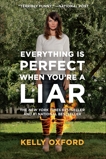 Everything Is Perfect When You're A Liar, Oxford, Kelly