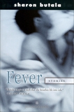 Fever: Stories, Butala, Sharon