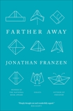 Farther Away: Essays, Franzen, Jonathan