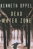 Dead Water Zone, Oppel, Kenneth