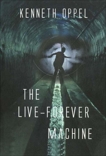 The Live-Forever Machine, Oppel, Kenneth