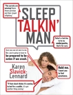 Sleep Talkin' Man, Slavick-Lennard, Karen