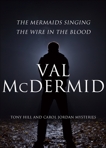 Val McDermid 2-Book Bundle: The Mermaids Singing and The Wire in the Blood, Mcdermid, Val & McDermid, Val