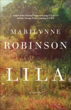 Lila (Oprah's Book Club): A Novel, Robinson, Marilynne