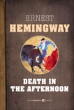 Death In The Afternoon, Hemingway, Ernest