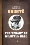 The Tenant Of Wildfell Hall, Bronte, Anne