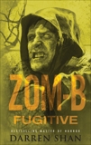 Zom-B: Volume 11 Fugitive: ZOM-B Series, Book Eleven, Shan, Darren
