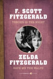 Tender Is The Night and Save Me The Waltz, Fitzgerald, F. Scott & Fitzgerald, Zelda