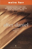 After Daniel: A Suicide Survivor's Tale, Farr, Moira