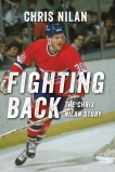 Fighting Back: The Chris Nilan Story: The Chris Nilan Story, Nilan, Chris