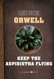 Keep The Aspidistra Flying, Orwell, George