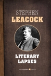 Literary Lapses, Leacock, Stephen