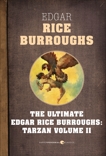 Tarzan, Volume Two: The Ultimate Edgar Rice Burroughs, Burroughs, Edgar Rice