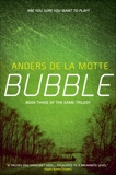 Bubble: The Game Trilogy Book 3, de la Motte, Anders