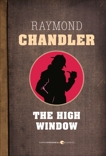 The High Window, Chandler, Raymond