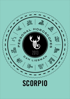 Scorpio: Personal Horoscopes 2013, Liebman, Dan