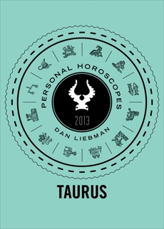 Taurus: Personal Horoscopes 2013, Liebman, Dan