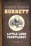 Little Lord Fauntleroy, Burnett, Frances Hodgson