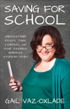 Saving For School: Understand RESPs, Take Control of Your Savings, Minimize Student Debt, Vaz-Oxlade, Gail