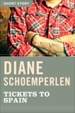 Tickets To Spain: Short Story, Schoemperlen, Diane