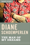 Man Of My Dreams: Short Story, Schoemperlen, Diane