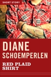 Red Plaid Shirt: Short Story, Schoemperlen, Diane