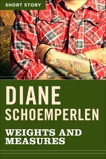 Weights And Measures: Short Story, Schoemperlen, Diane