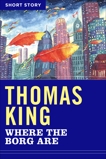 Where The Borg Are: Short Story, King, Thomas