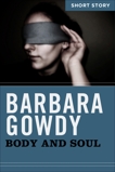 Body And Soul: Short Story, Gowdy, Barbara