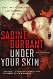 Under Your Skin: A Novel, Durrant, Sabine