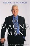 The Magna Man: My Road to Economic Freedom, Stronach, Frank