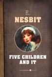 Five Children And It, Nesbit, E.