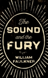 The Sound And The Fury, Faulkner, William