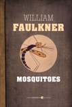 Mosquitoes, Faulkner, William