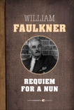 Requiem For A Nun, Faulkner, William