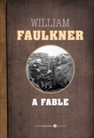 A Fable, Faulkner, William