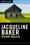 Sand Hills: Short Story, Baker, Jacqueline