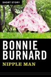 Nipple Man: Short Story, Burnard, Bonnie