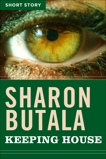 Keeping House: Short Story, Butala, Sharon