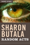 Random Acts: Short Story, Butala, Sharon