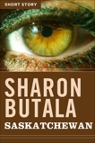 Saskatchewan: Short Story, Butala, Sharon