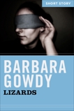 Lizards: Short Story, Gowdy, Barbara