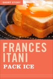 Pack Ice: Short Story, Itani, Frances