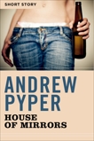 House Of Mirrors: Short Story, Pyper, Andrew