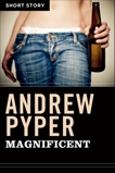 Magnificent: Short Story, Pyper, Andrew