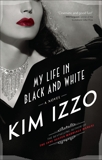 My Life In Black And White, Izzo, Kim