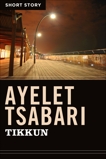 Tikkun: Short Story, Tsabari, Ayelet