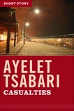 Casualties: Short Story, Tsabari, Ayelet